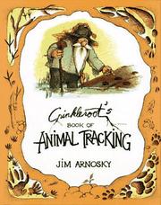 Crinkleroot's Guide to Animal Tracking by Jim Arnosky