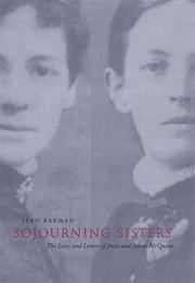 Cover of: Sojourning sisters: the lives and letters of Jessie and Annie McQueen