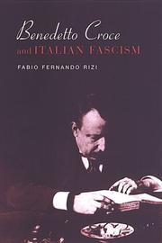Cover of: Benedetto Croce and Italian fascism by Fabio Fernando Rizi