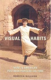 Cover of: Visual Habits: Nuns, Feminism, And American Postwar Popular Culture
