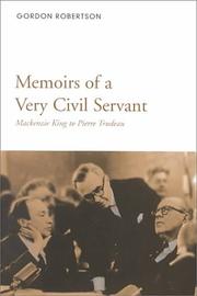 Cover of: Memoirs of a very civil servant: Mackenzie King to Pierre Trudeau