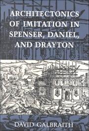 Architectonics of imitation in Spenser, Daniel, and Drayton by David Ian Galbraith