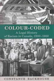 Cover of: Colour-Coded: A Legal History of Racism in Canada, 1900-1950 (Osgoode Society for Canadian Legal History)