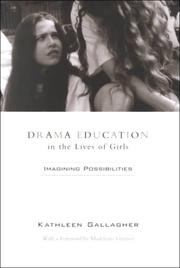 Cover of: Drama education in the lives of girls: imagining possibilities