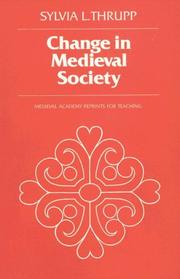 Cover of: Change in Medieval Society: Europe North of the Alps 1050-1500 by Sylvia L. Thrupp