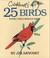Cover of: Crinkleroot's 25 birds every child should know
