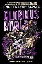 Cover of: Glorious Rivals: an Inheritance Games novel
