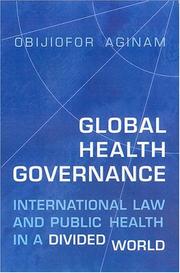 Cover of: Global Health Governance: International Law and Public Health in a Divided World