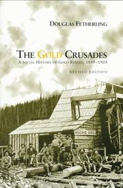 Cover of: gold crusades: a social history of gold rushes, 1849-1929