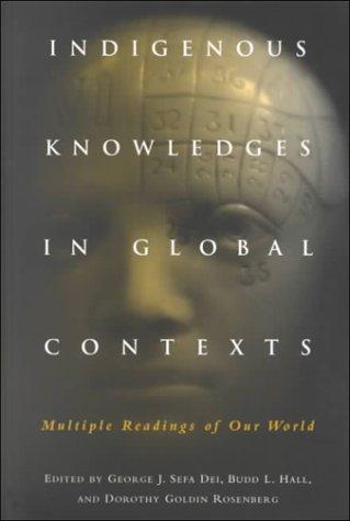 Indigenous Knowledges in Global Contexts by 