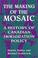 Cover of: The making of the mosaic