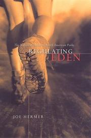 Cover of: Regulating Eden: the nature of order in North American parks