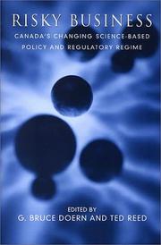 Cover of: Risky business: Canada's changing science-based policy and regulatory regime