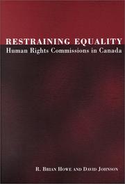 Cover of: Restraining equality: human rights commissions in Canada