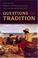 Cover of: Questions of tradition
