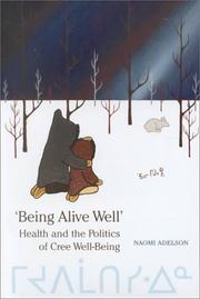 Cover of: 'Being alive well' by Naomi Adelson