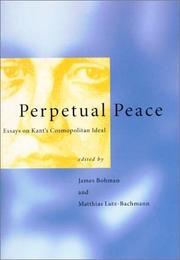 Cover of: Perpetual Peace: Essays on Kant's Cosmopolitan Ideal (Studies in Contemporary German Social Thought)