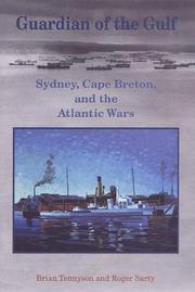 Cover of: Guardian of the Gulf: Sydney, Cape Breton, and the Atlantic Wars