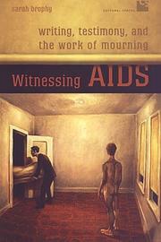 Cover of: Witnessing AIDS: Writing, Testimony, and the Work of Mourning (Cultural Spaces)