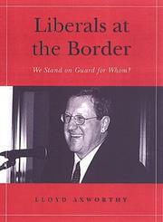 Cover of: Liberals at the Border by Lloyd Axworthy