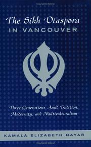 Cover of: The Sikh diaspora in Vancouver: three generations amid tradition, modernity, and multiculturalism