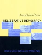 Cover of: Deliberative democracy: essays on reason and politics
