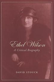 Cover of: Ethel Wilson: a critical biography