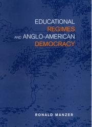 Cover of: Educational regimes and Anglo-American democracy by Ronald A. Manzer