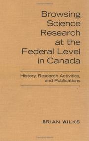 Cover of: Browsing science research at the federal level in Canada by Brian B. Wilks