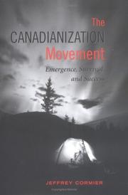 Cover of: The Canadianization movement: emergence, survival, and success