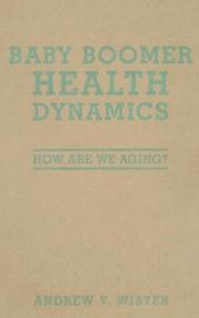 Cover of: Baby boomer health dynamics: how are we aging?