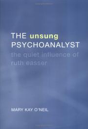 Cover of: The unsung psychoanalyst: the quiet influence of Ruth Easser