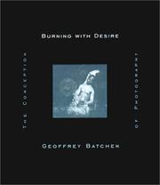 Cover of: Burning with Desire by Geoffrey Batchen