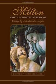 Cover of: Milton and the Climates of Reading by Balachandra Rajan, Balachandra Rajan