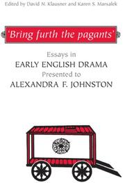 Cover of: Bring furth the pagants by Alexandra F. Johnston, David N. Klausner