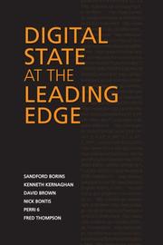 Digital state at the leading edge by Sandford F. Borins, Sanford Borins, Kenneth Kernaghan, David Brown