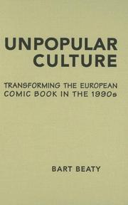 Cover of: Unpopular Culture: Transforming the European Comic Book in the 1990s (Studies in Book and Print Culture)