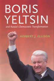 Boris Yeltsin and Russia's Democratic Transformation by Herbert J. Ellison