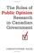 Cover of: The Roles of Public Opinion Research in Canadian Government (IPAC Series in Public Management and Governance)