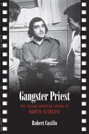 Cover of: Gangster Priest: The Italian American Cinema of Martin Scorsese (Toronto Italian Studies)