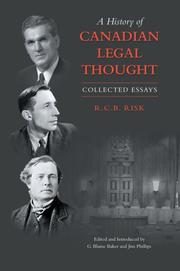 A History of Canadian Legal Thought by R.C.B. Risk