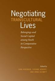 Negotiating transcultural lives by Yvonne M. Hébert, Dirk Hoerder, Irina Schmitt