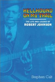 Cover of: Hellhound on my trail: the life and legend of Robert Johnson
