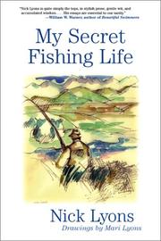 Cover of: My Secret Fishing Life by Nick Lyons, Nick Lyons