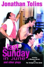 Cover of: The last Sunday in June and other plays by Jonathan Tolins