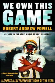 Cover of: We Own This Game: A Season the in the Adult World of Youth Football