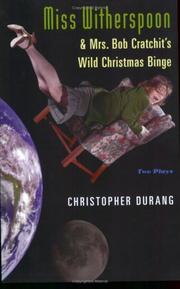 Cover of: Miss Witherspoon and Mrs. Bob Cratchit's Wild Christmas Binge: Two Plays