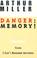 Cover of: Danger: Memory!: Two Plays