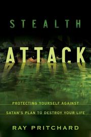 Cover of: Stealth Attack: Protecting Yourself Against Satan's Plan to Destroy Your Life