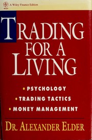 Cover of: Trading for a living: psychology, trading tactics, money management